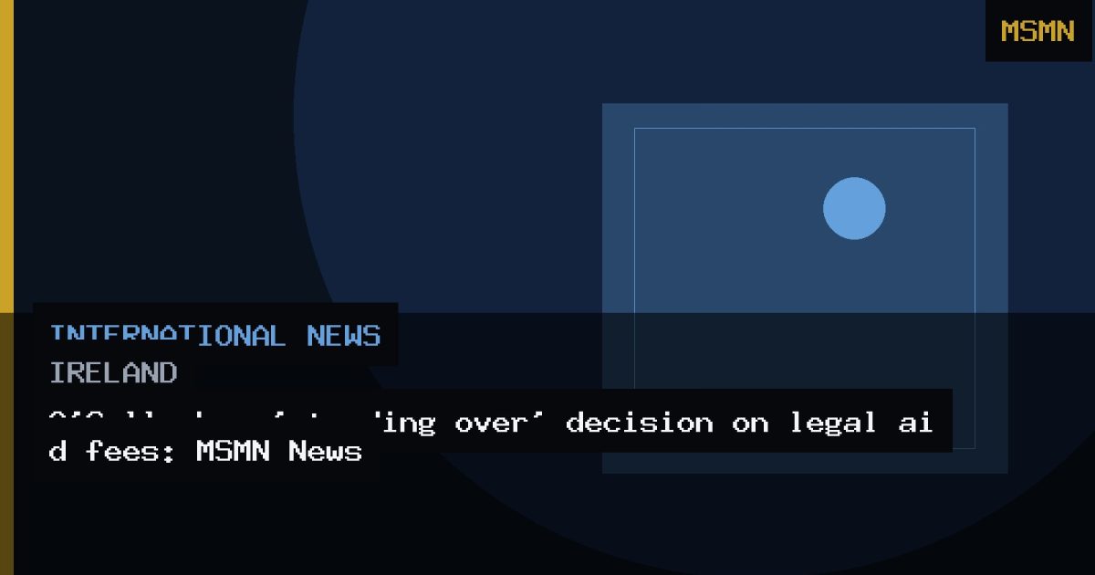 O'Callaghan 'standing over' decision on legal aid fees: MSMN News — Ireland — Open Graph