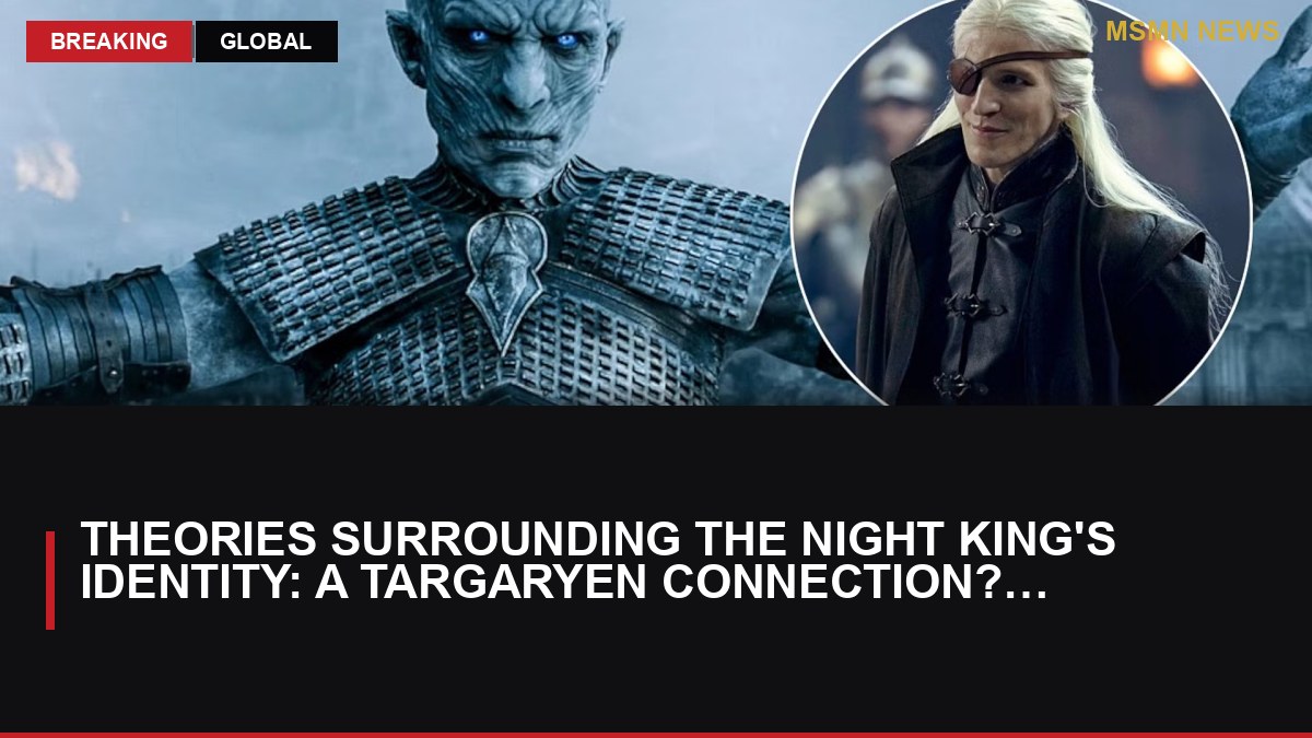 Theories Surrounding the Night King's Identity: A Targaryen Connection? MSMN News — image from MovieWeb