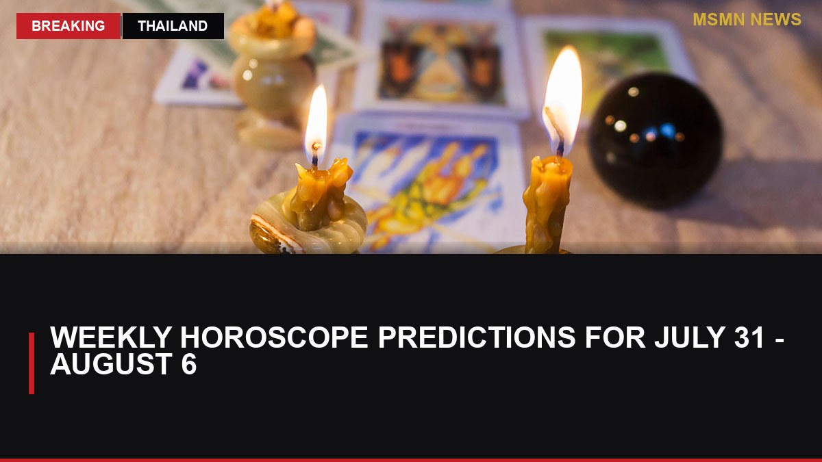 Weekly Horoscope Predictions for July 31 - August 6: MSMN News — image from Bangkok Post
