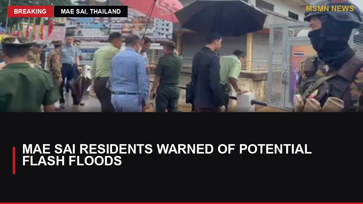 Mae Sai Residents Warned of Potential Flash Floods: MSMN News — image from Bangkok Post