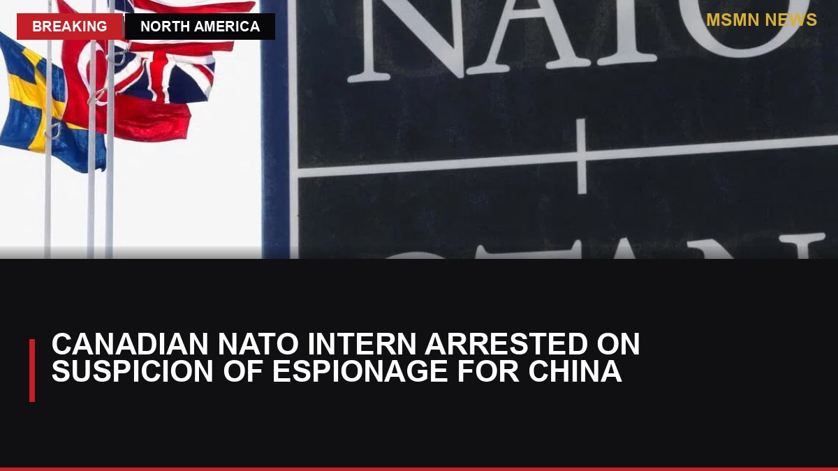 Canadian NATO Intern Arrested on Suspicion of Espionage for China: MSMN News — image from Straits Times World