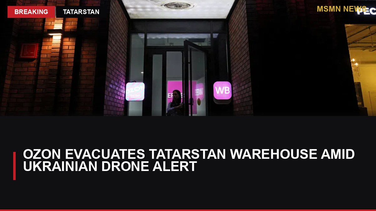 Ozon Evacuates Tatarstan Warehouse Amid Ukrainian Drone Alert: MSMN News — image from Straits Times World