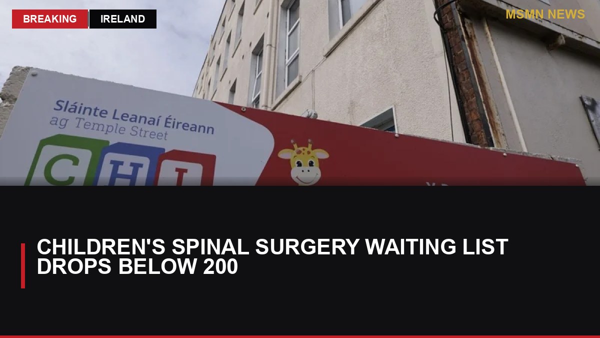 Children's Spinal Surgery Waiting List Drops Below 200: MSMN News — image from RTE News