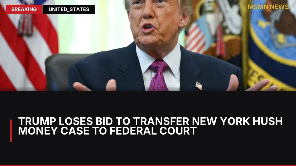 Trump loses bid to transfer New York hush money case to federal court: MSMN News — image from CNBC Top News