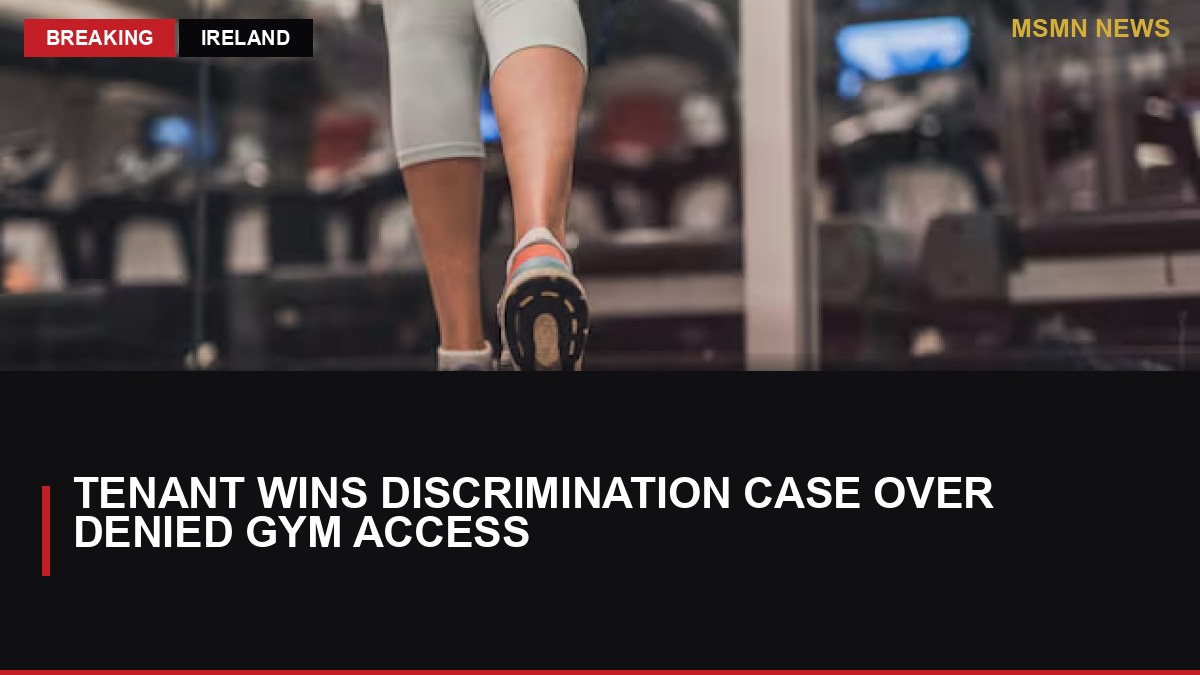 Tenant Wins Discrimination Case Over Denied Gym Access: MSMN News — image from Irish Times