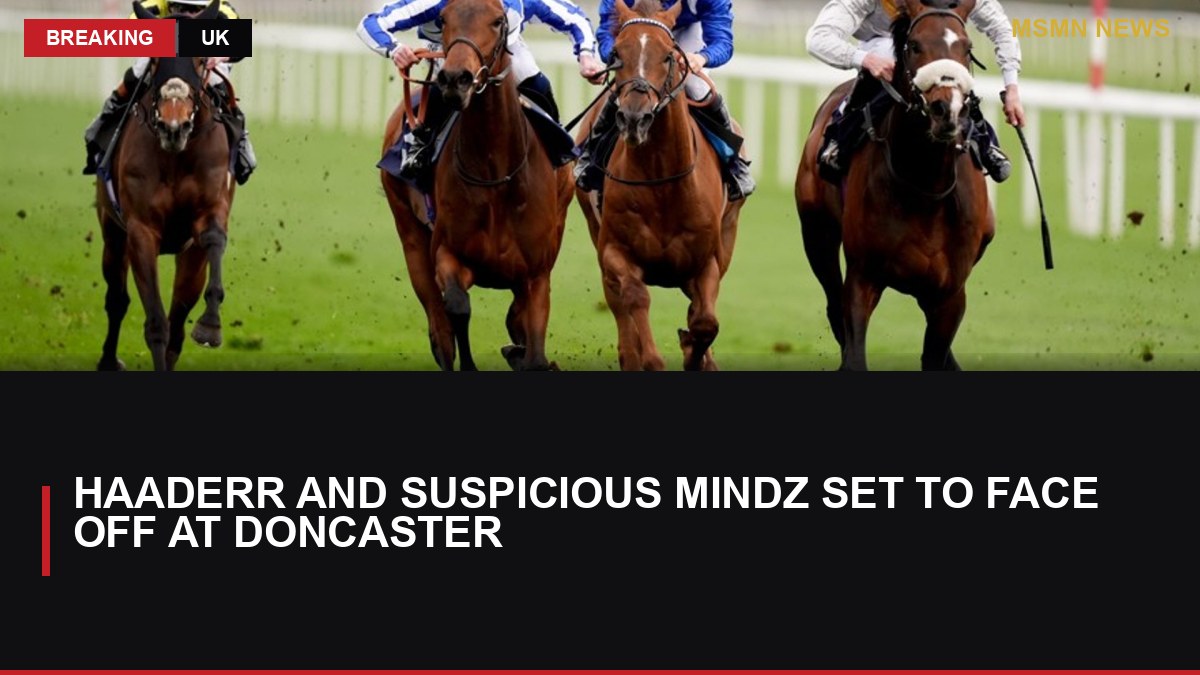 Haaderr and Suspicious Mindz Set to Face Off at Doncaster: MSMN News — image from Sky Sports