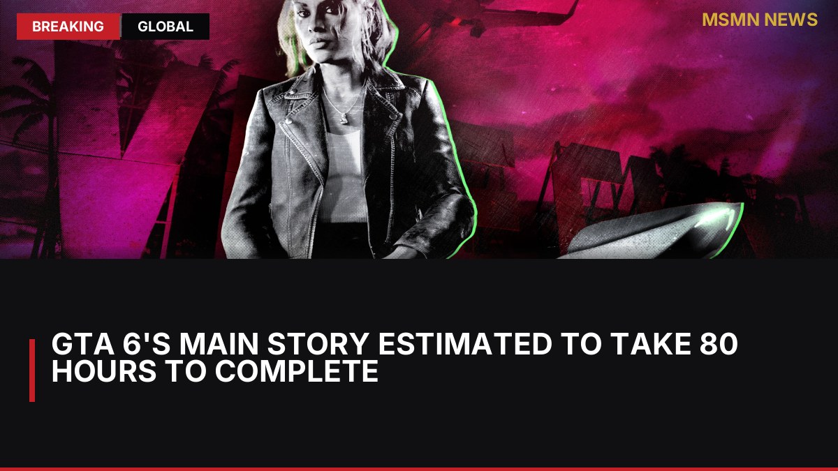 GTA 6's Main Story Estimated to Take 80 Hours to Complete: MSMN News — image from Polygon