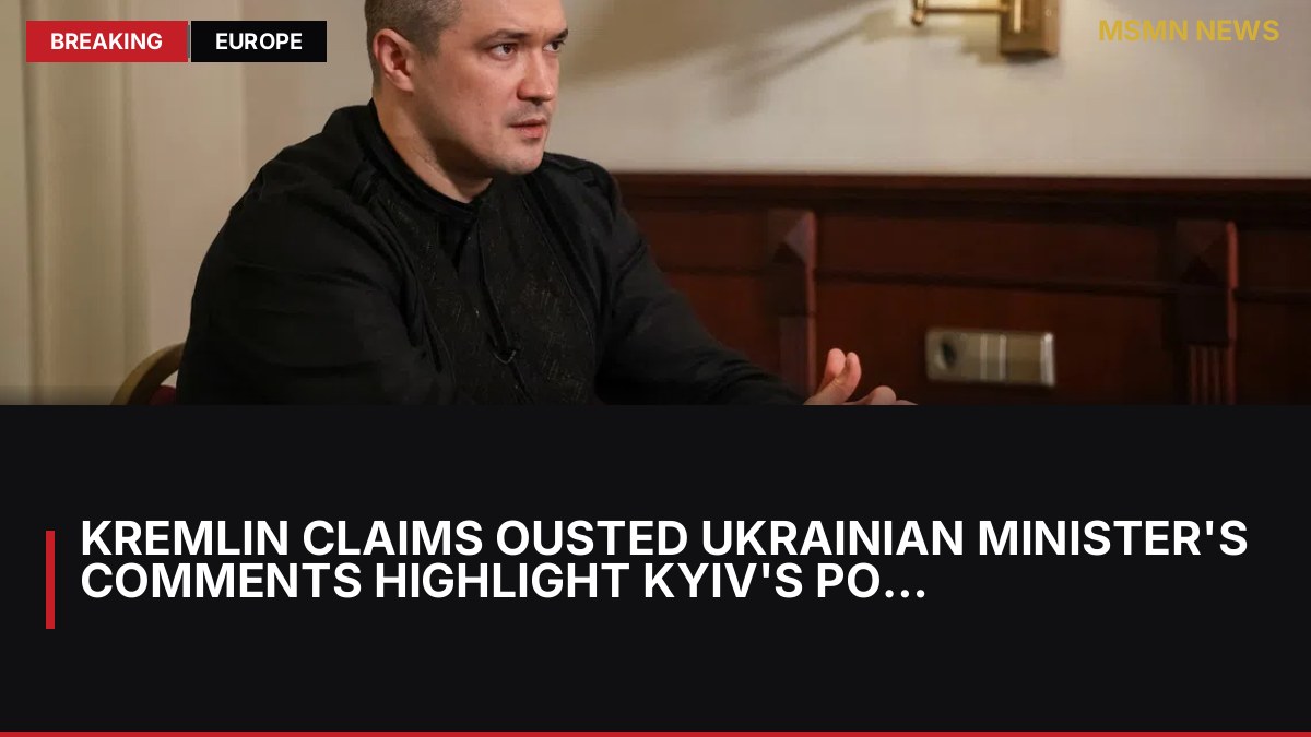 Kremlin Claims Ousted Ukrainian Minister's Comments Highlight Kyiv's Political Struggles: MSMN News — image from Straits Times World