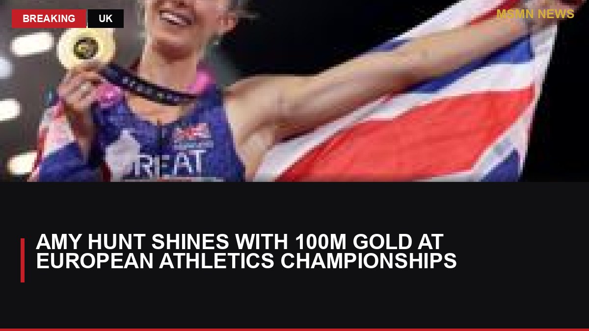 Amy Hunt Shines with 100m Gold at European Athletics Championships: MSMN News — image from BBC Sport