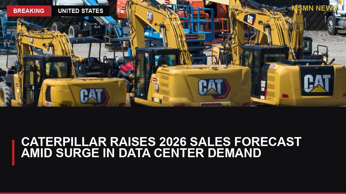 Caterpillar Raises 2026 Sales Forecast Amid Surge in Data Center Demand: MSMN News — image from CNBC Top News
