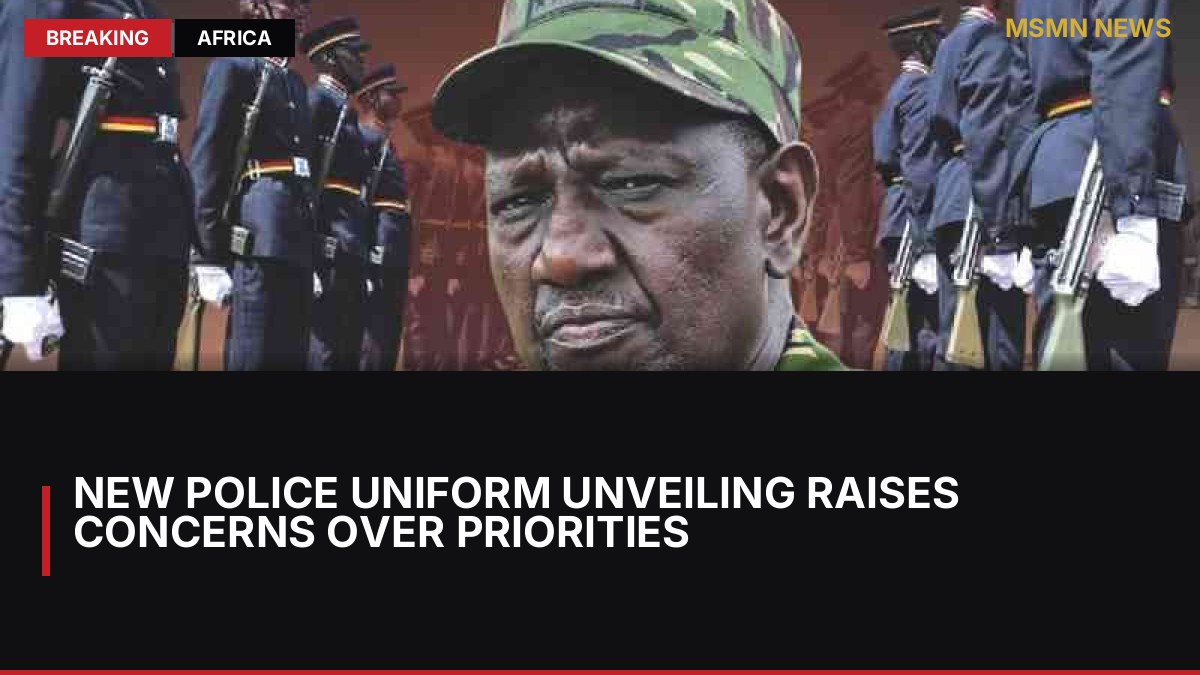 New Police Uniform Unveiling Raises Concerns Over Priorities: MSMN News — image from Standard Media Kenya