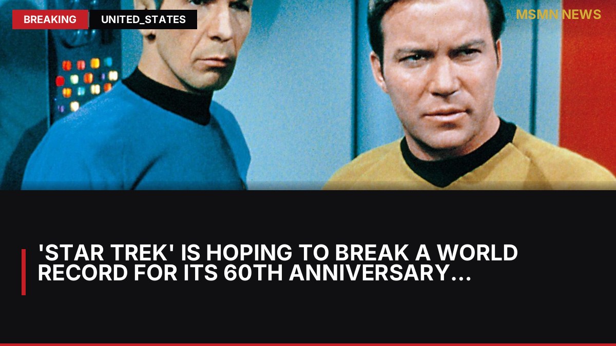 'Star Trek' Is Hoping To Break a World Record for Its 60th Anniversary — And You Can Help: MSMN News — image from MovieWeb