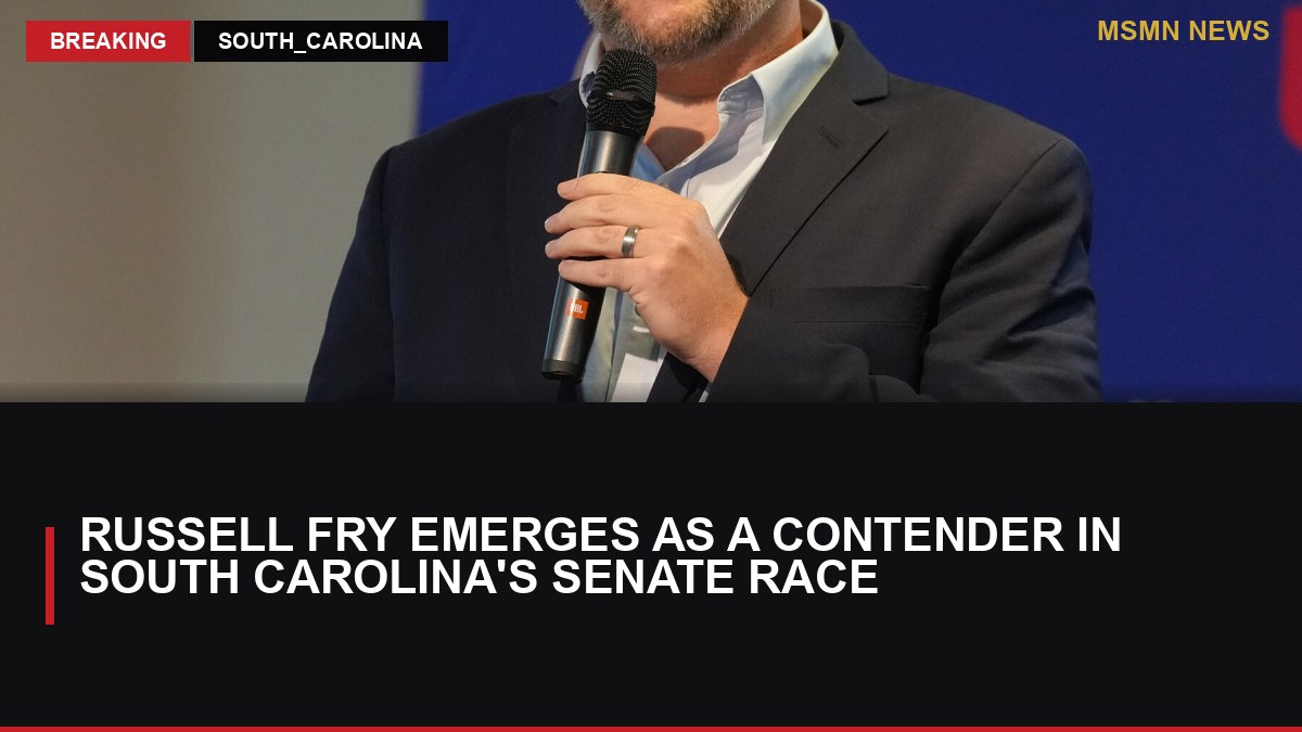 Russell Fry Emerges as a Contender in South Carolina's Senate Race: MSMN News — image from NYT US