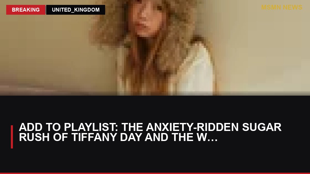Add to playlist: the anxiety-ridden sugar rush of Tiffany Day and the week’s best new tracks: MSMN News — image from Guardian Music