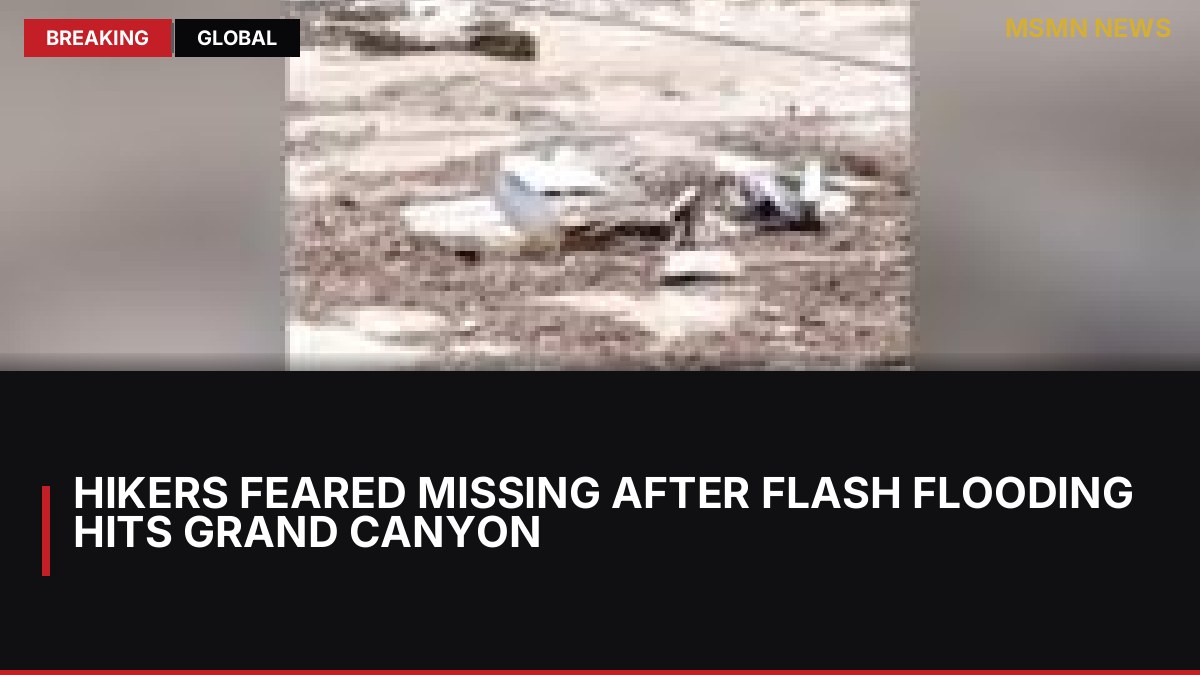Hikers feared missing after flash flooding hits Grand Canyon: MSMN News — image from BBC World