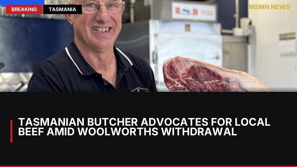 Tasmanian Butcher Advocates for Local Beef Amid Woolworths Withdrawal: MSMN News — image from ABC Australia