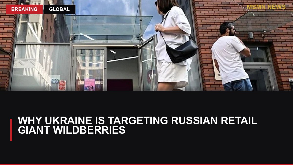 Why Ukraine is targeting Russian retail giant Wildberries: MSMN News — image from RTE News