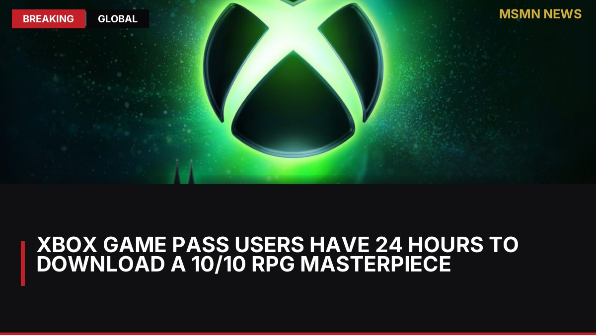 Xbox Game Pass Users Have 24 Hours To Download A 10/10 RPG Masterpiece: MSMN News — image from ScreenRant