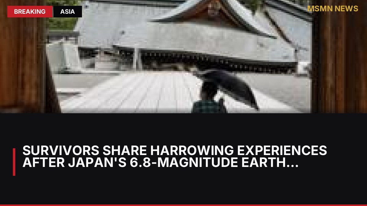 Survivors Share Harrowing Experiences After Japan's 6.8-Magnitude Earthquake: MSMN News — image from BBC Asia