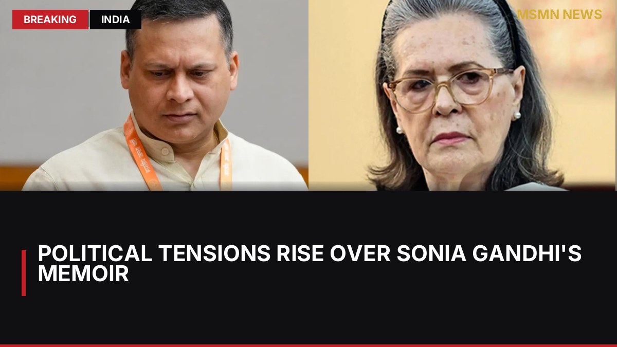 Political Tensions Rise Over Sonia Gandhi's Memoir: MSMN News — image from Times of India