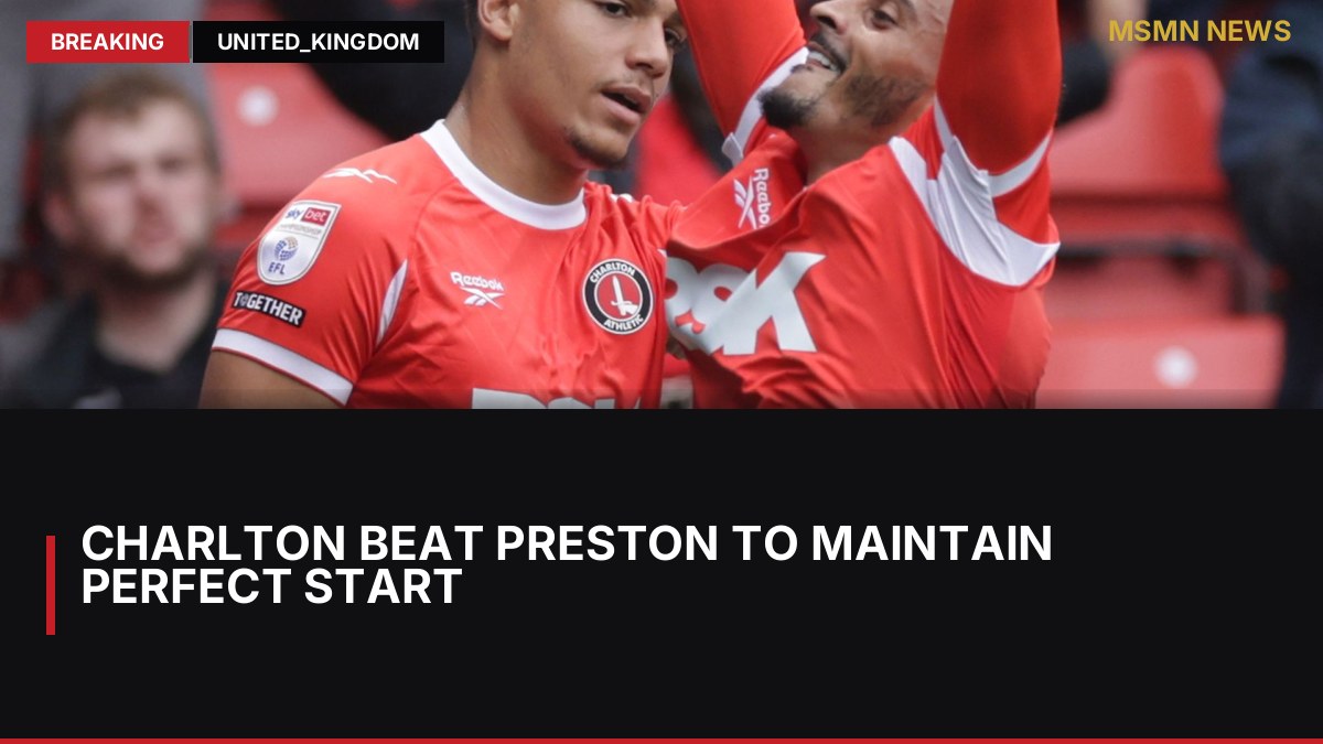 Charlton beat Preston to maintain perfect start: MSMN News — image from Sky Sports