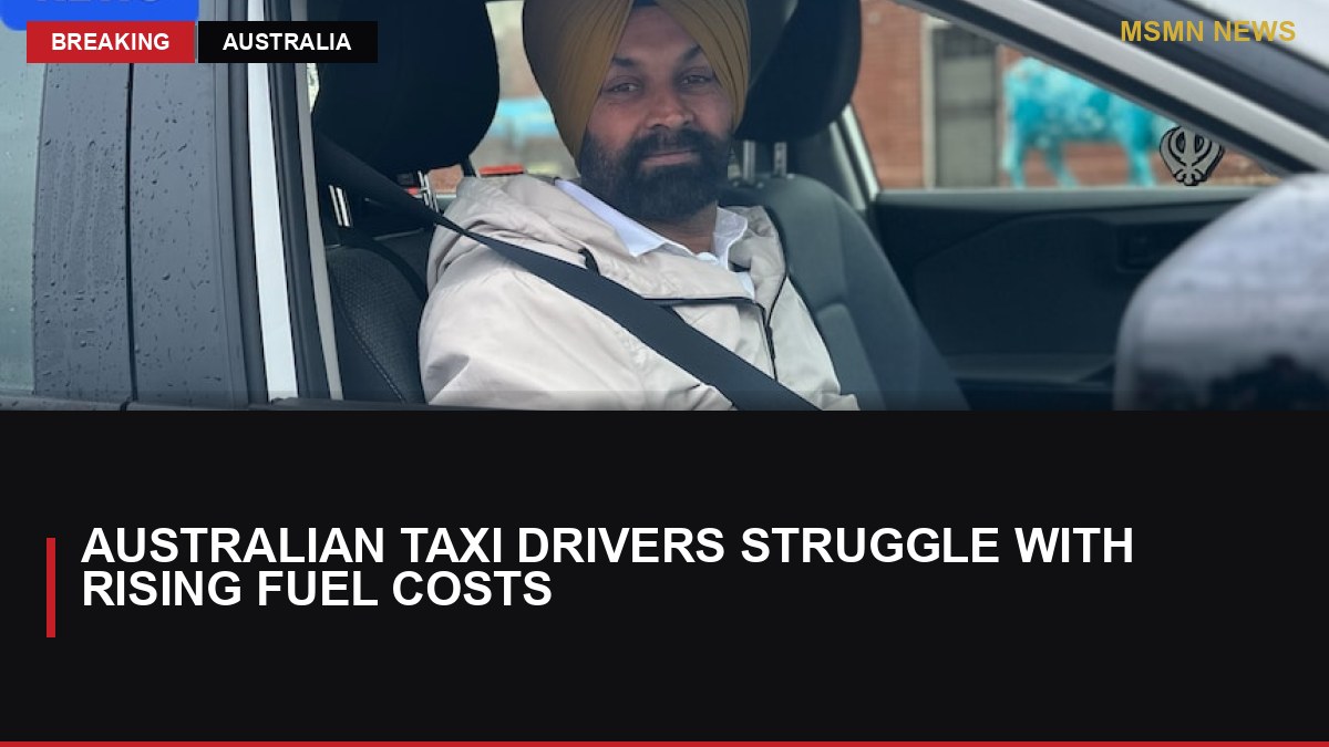 Australian Taxi Drivers Struggle with Rising Fuel Costs: MSMN News — image from ABC Australia