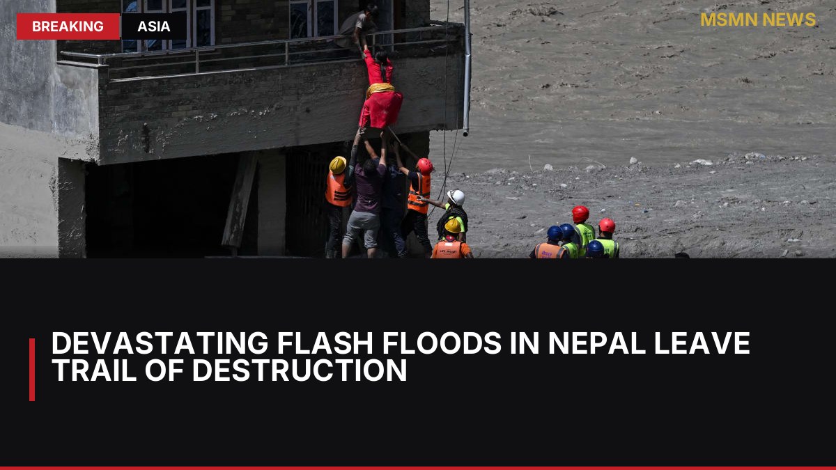 Devastating Flash Floods in Nepal Leave Trail of Destruction: MSMN News — image from RNZ World