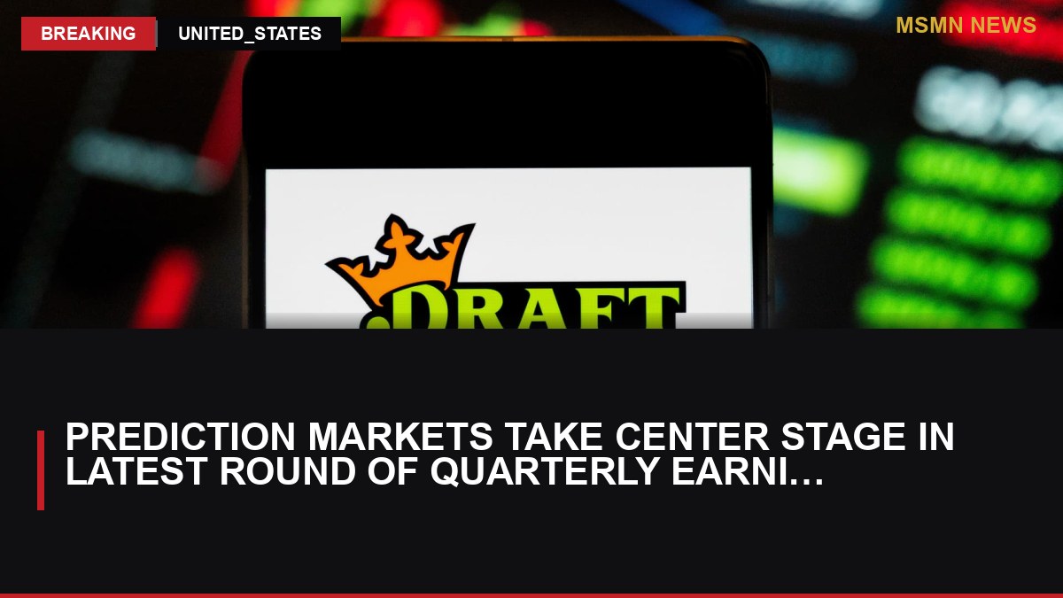 Prediction markets take center stage in latest round of quarterly earnings reports: MSMN News — image from CNBC Top News