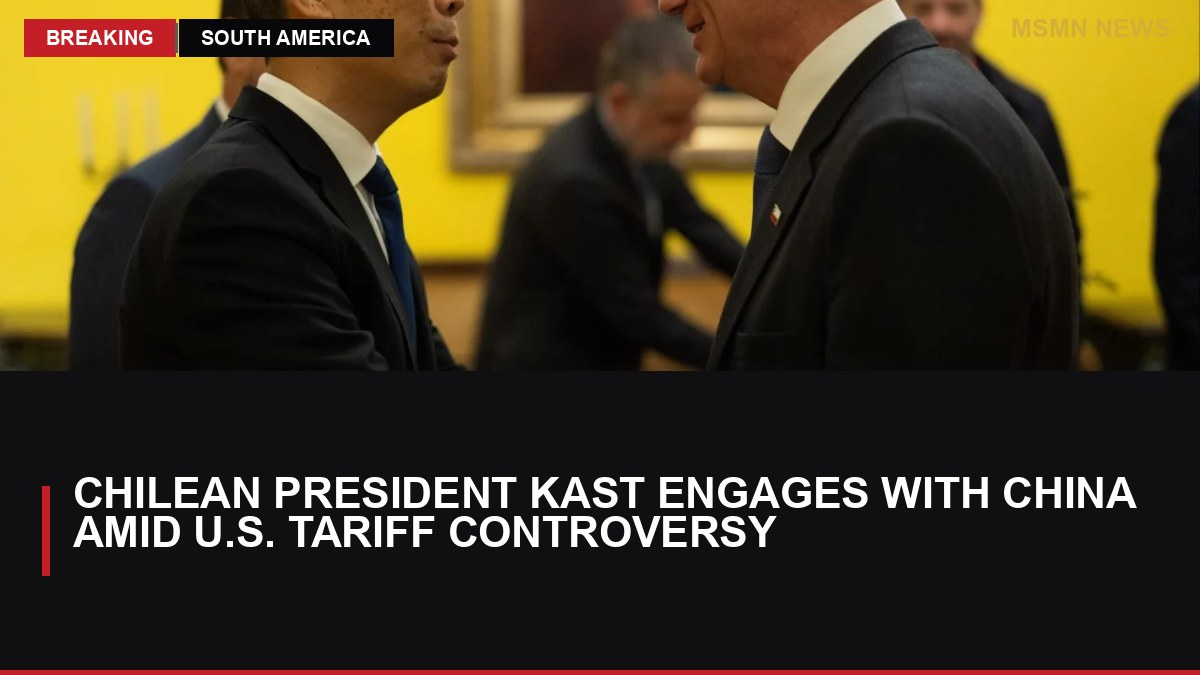 Chilean President Kast Engages with China Amid U.S. Tariff Controversy: MSMN News — image from SCMP China