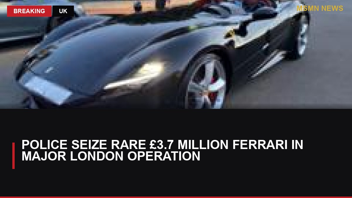Police Seize Rare £3.7 Million Ferrari in Major London Operation: MSMN News — image from BBC UK