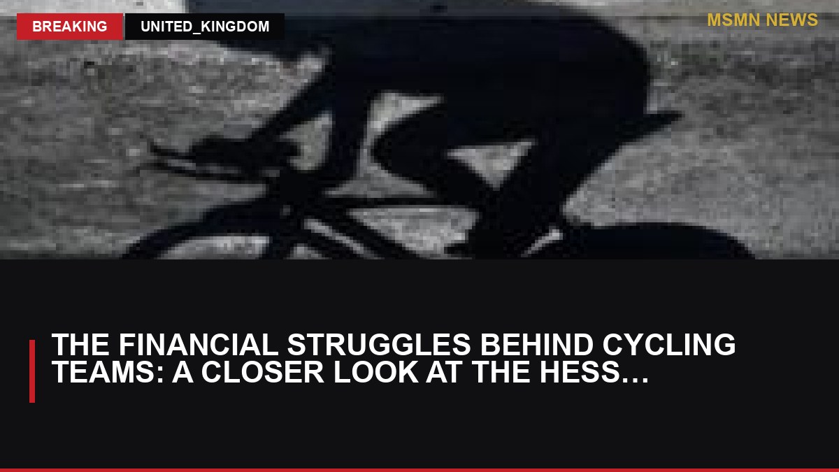 The Financial Struggles Behind Cycling Teams: A Closer Look at the Hess Women's Team's Collapse: MSMN News — image from BBC Sport
