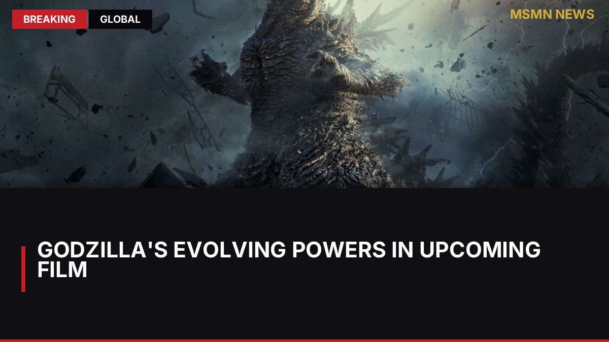 Godzilla's Evolving Powers in Upcoming Film: MSMN News — image from ScreenRant