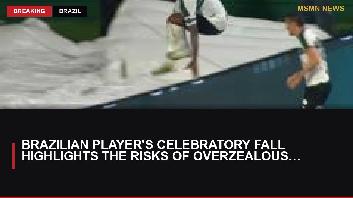 Brazilian Player's Celebratory Fall Highlights the Risks of Overzealous Goal Celebrations: MSMN News — image from BBC Sport