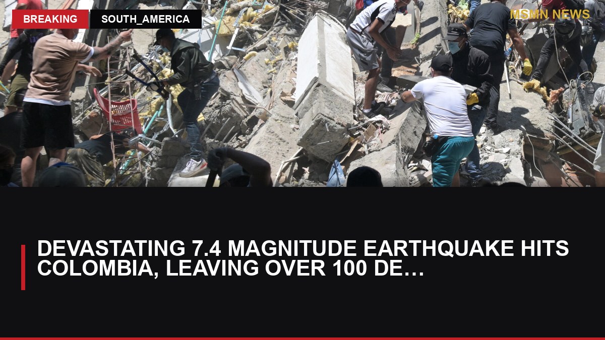 Devastating 7.4 Magnitude Earthquake Hits Colombia, Leaving Over 100 Dead: MSMN News — image from NYT World