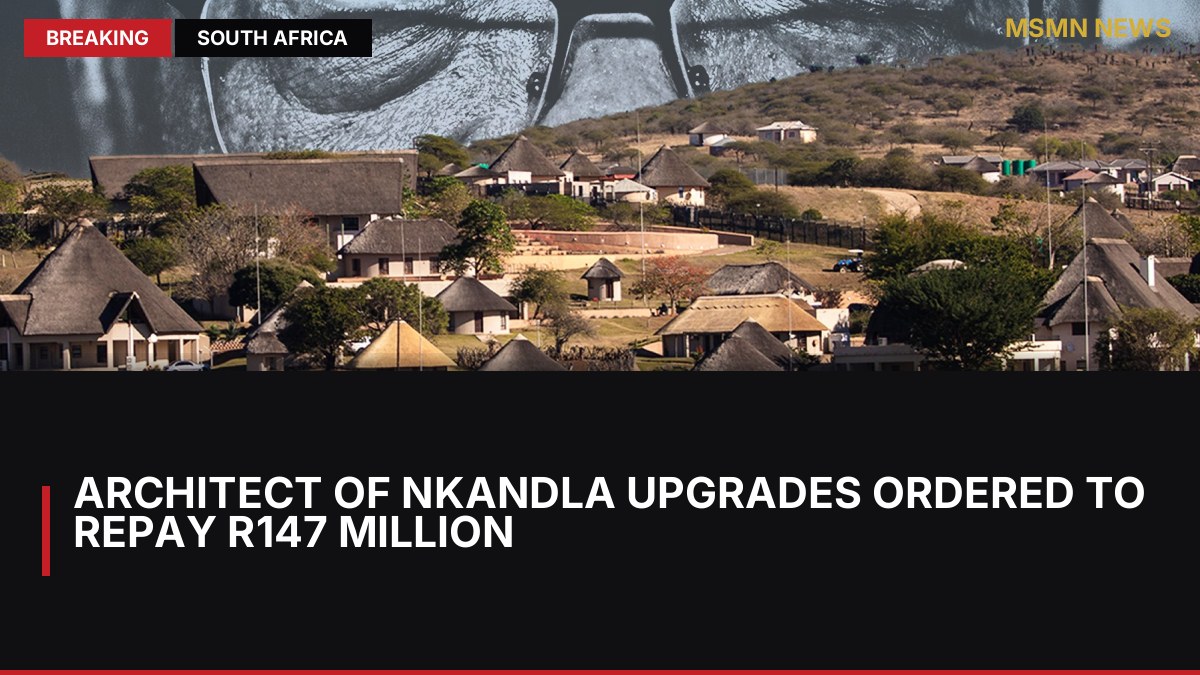 Architect of Nkandla Upgrades Ordered to Repay R147 Million: MSMN News — image from Daily Maverick SA