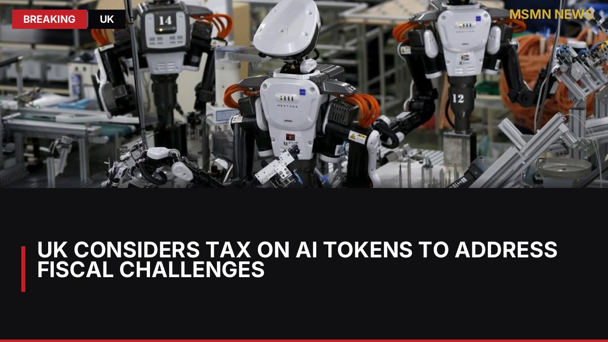 UK Considers Tax on AI Tokens to Address Fiscal Challenges: MSMN News — image from The National UAE