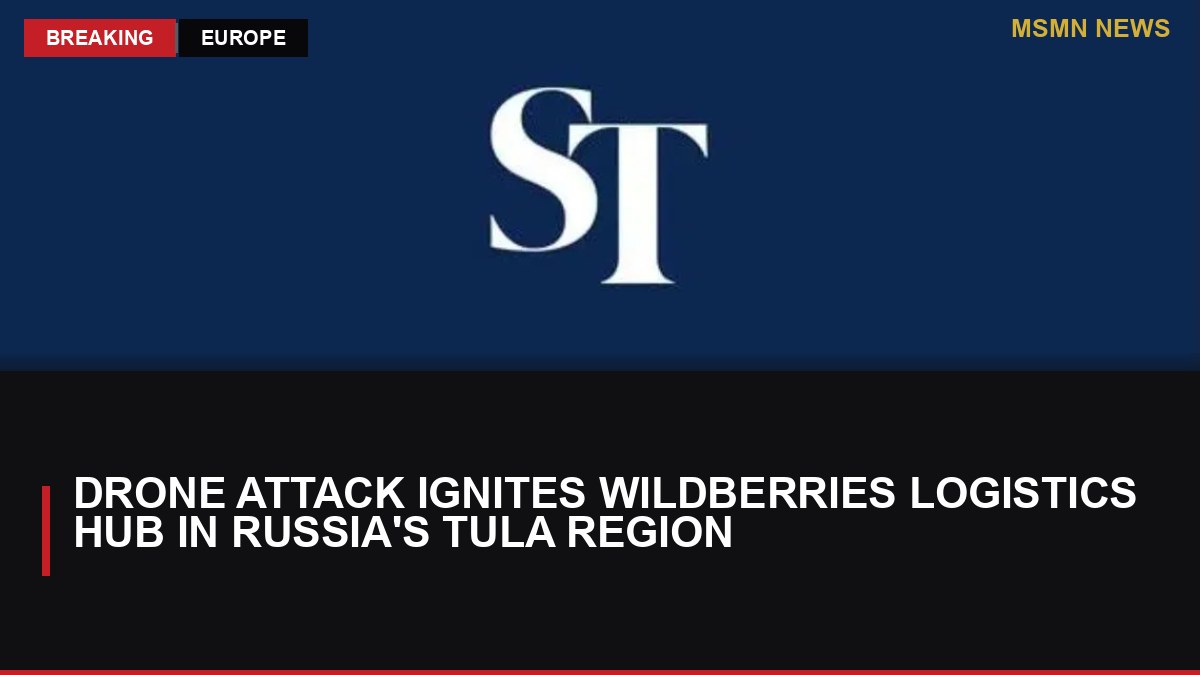 Drone Attack Ignites Wildberries Logistics Hub in Russia's Tula Region: MSMN News — image from Straits Times World