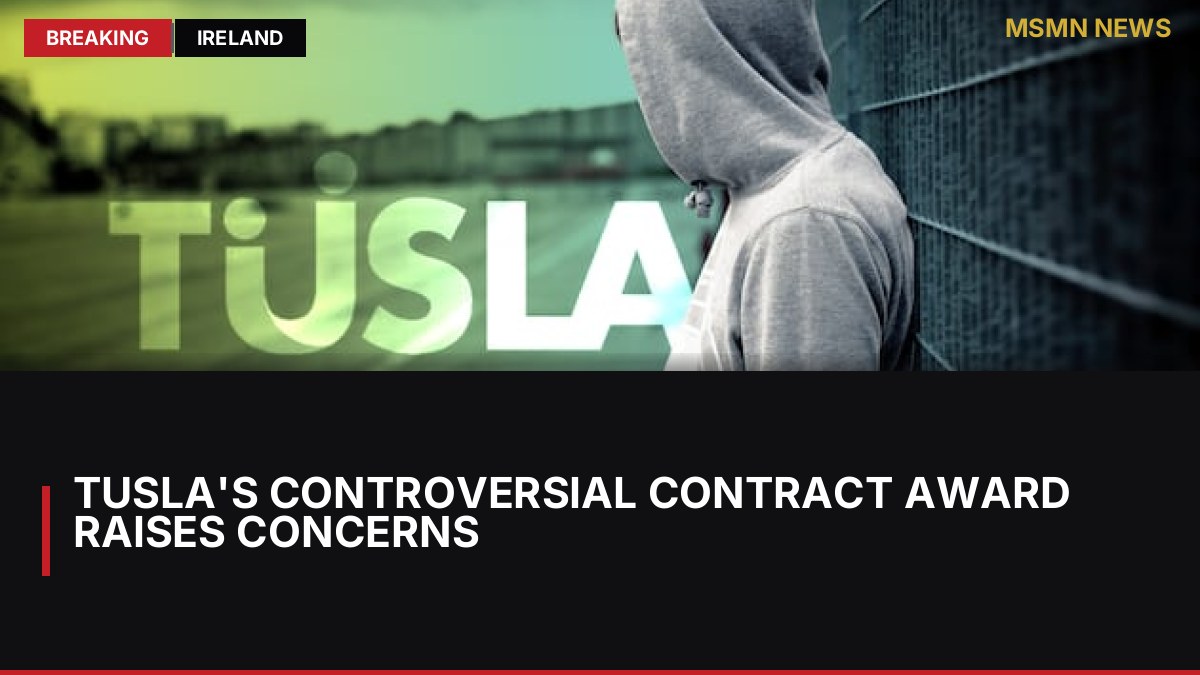 Tusla's Controversial Contract Award Raises Concerns: MSMN News — image from Irish Times