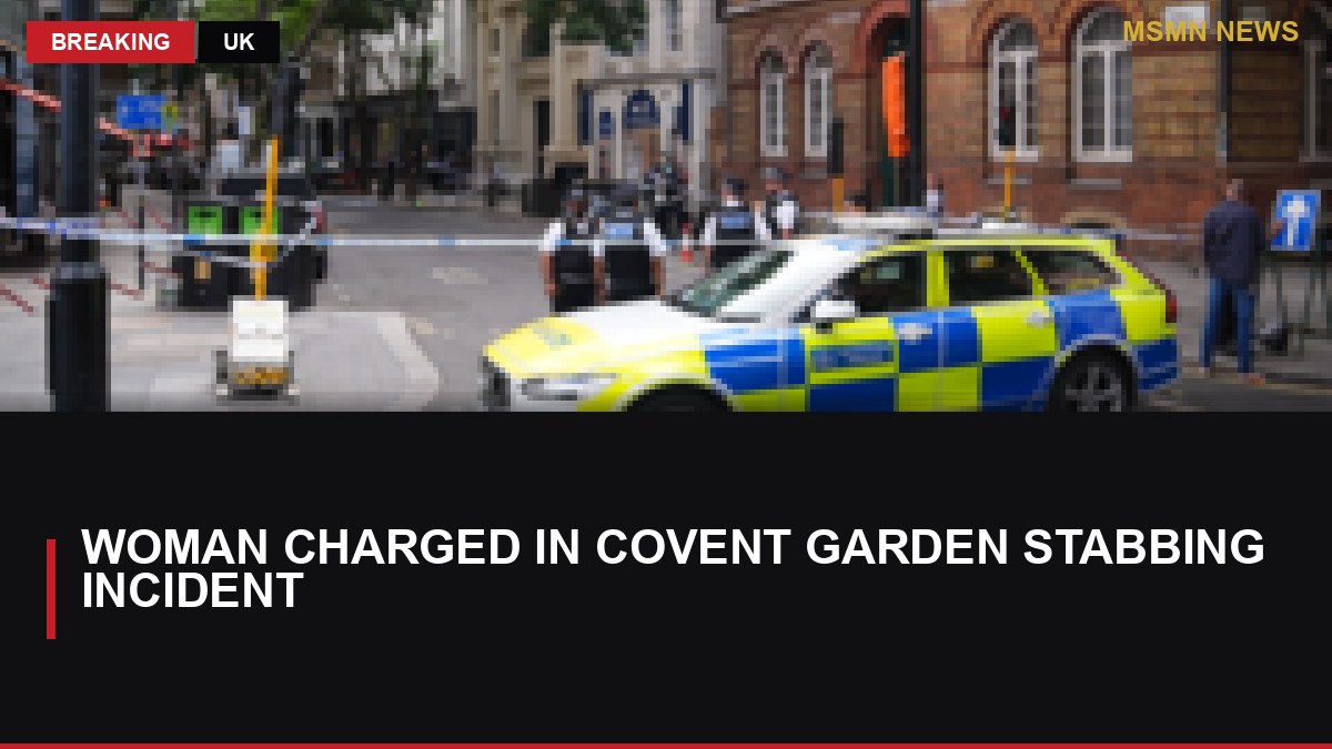 Woman Charged in Covent Garden Stabbing Incident: MSMN News — image from BBC UK