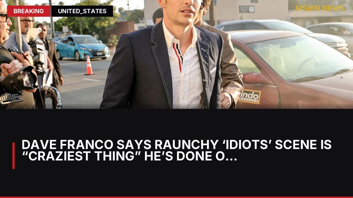 Dave Franco Says Raunchy ‘Idiots’ Scene Is “Craziest Thing” He’s Done on Camera: MSMN News — image from Hollywood Reporter