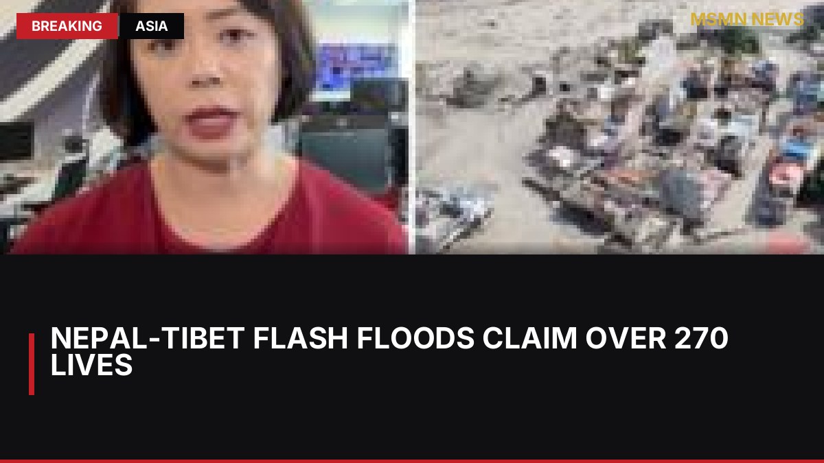 Nepal-Tibet Flash Floods Claim Over 270 Lives: MSMN News — image from BBC Asia