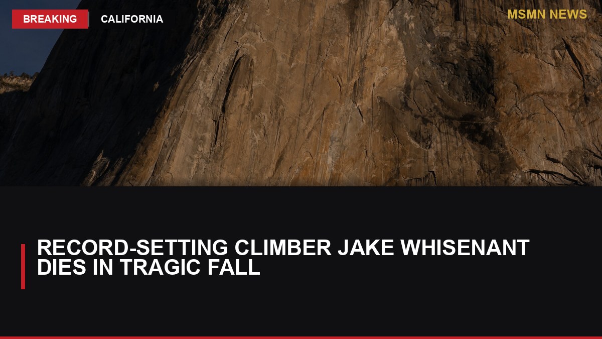 Record-Setting Climber Jake Whisenant Dies in Tragic Fall: MSMN News — image from NYT US