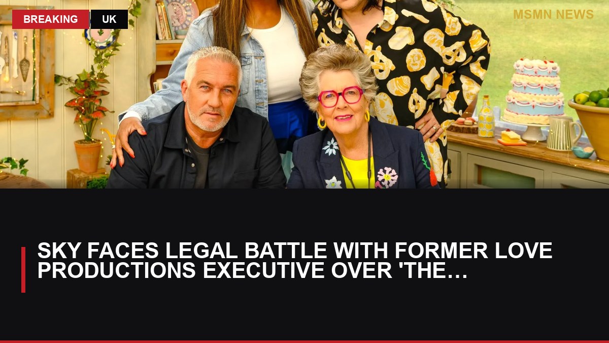 Sky Faces Legal Battle with Former Love Productions Executive Over 'The Great British Bake Off': MSMN News — image from Deadline