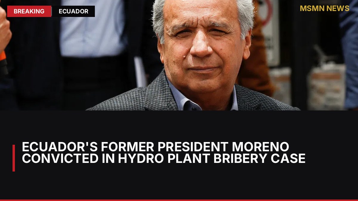 Ecuador's Former President Moreno Convicted in Hydro Plant Bribery Case: MSMN News — image from Straits Times World