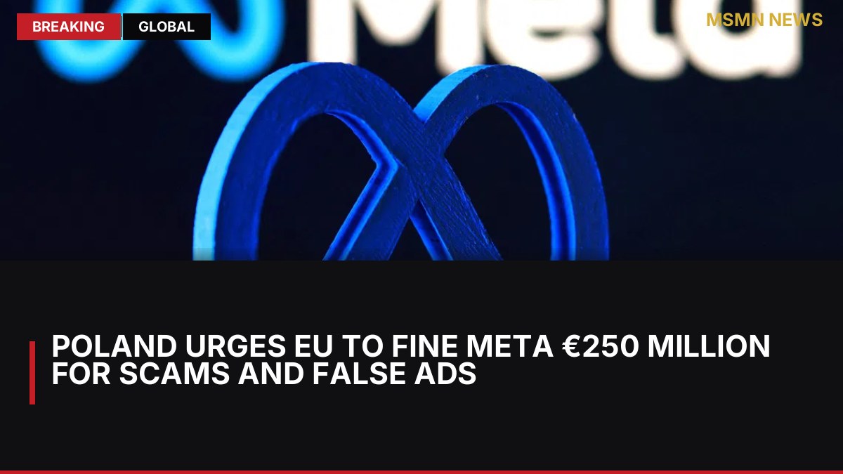 Poland urges EU to fine Meta €250 million for scams and false ads: MSMN News — image from Straits Times World