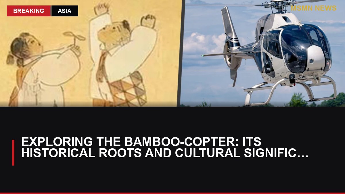 Exploring the Bamboo-Copter: Its Historical Roots and Cultural Significance: MSMN News — image from SCMP China