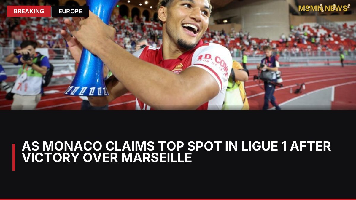 AS Monaco Claims Top Spot in Ligue 1 After Victory Over Marseille: MSMN News — image from France24 English