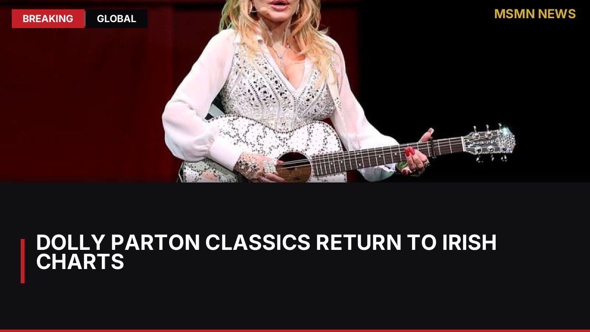 Dolly Parton classics return to Irish charts: MSMN News — image from RTE News