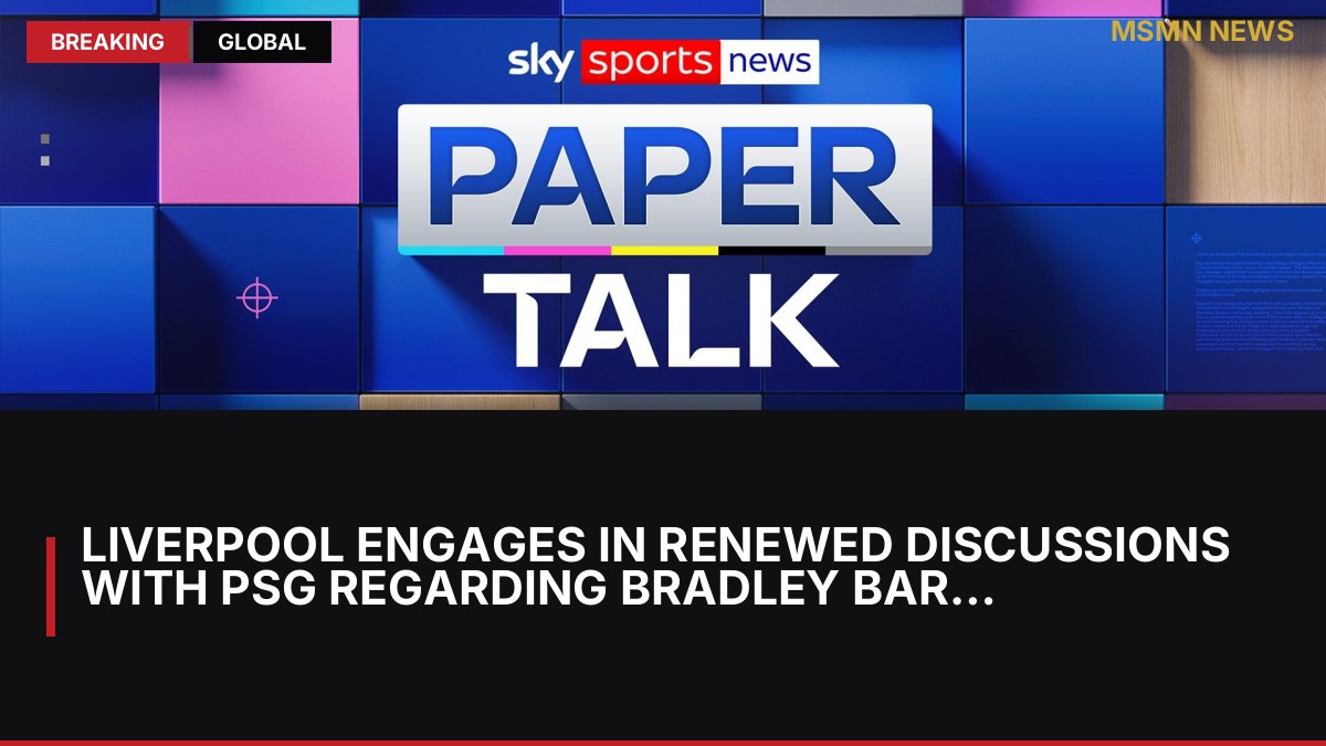 Liverpool Engages in Renewed Discussions with PSG Regarding Bradley Barcola: MSMN News — image from Sky Sports