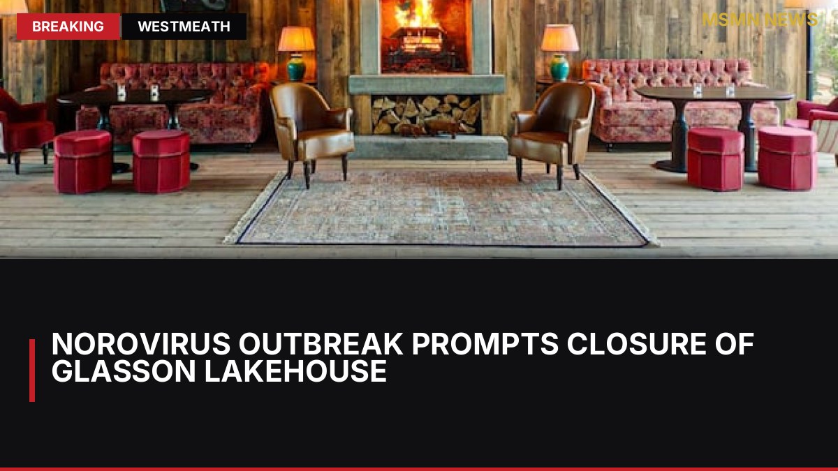 Norovirus Outbreak Prompts Closure of Glasson Lakehouse: MSMN News — image from Irish Times
